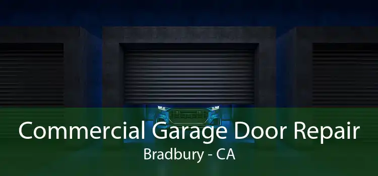Commercial Garage Door Repair Bradbury - CA