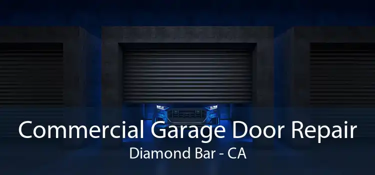 Commercial Garage Door Repair Diamond Bar - CA