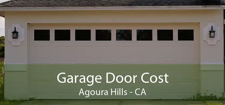 Garage Door Cost Agoura Hills - CA