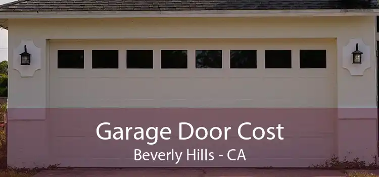 Garage Door Cost Beverly Hills - CA
