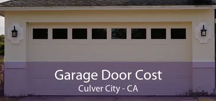 Garage Door Cost Culver City - CA