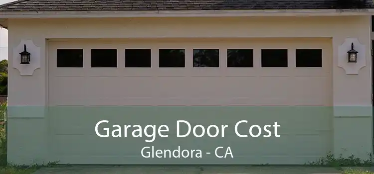 Garage Door Cost Glendora - CA