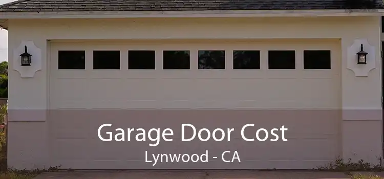 Garage Door Cost Lynwood - CA
