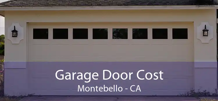 Garage Door Cost Montebello - CA