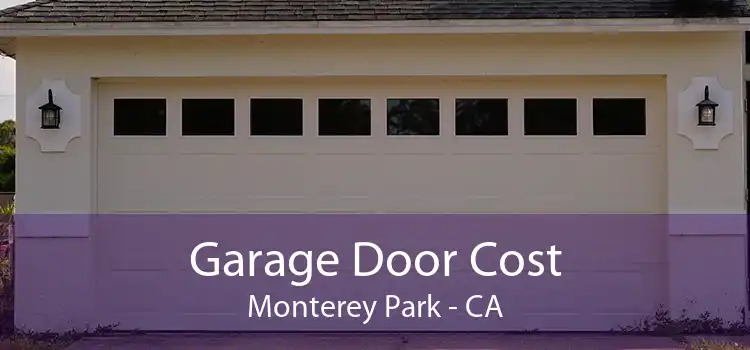 Garage Door Cost Monterey Park - CA