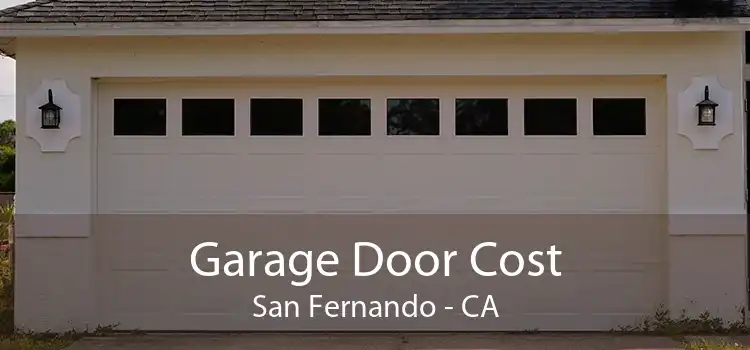 Garage Door Cost San Fernando - CA