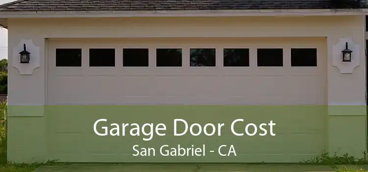 Garage Door Cost San Gabriel - CA