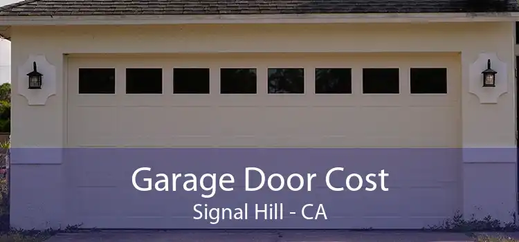 Garage Door Cost Signal Hill - CA