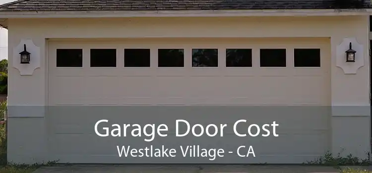Garage Door Cost Westlake Village - CA