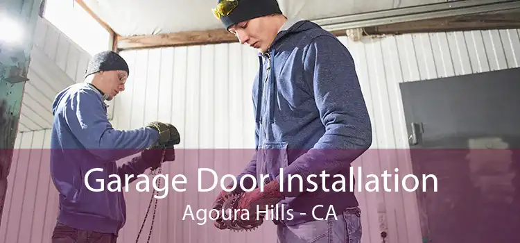 Garage Door Installation Agoura Hills - CA