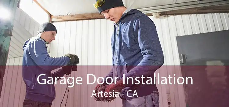 Garage Door Installation Artesia - CA