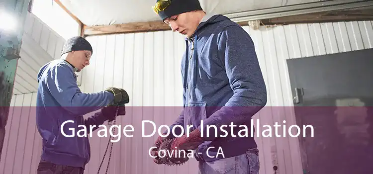 Garage Door Installation Covina - CA