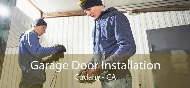 Garage Door Installation Cudahy - CA