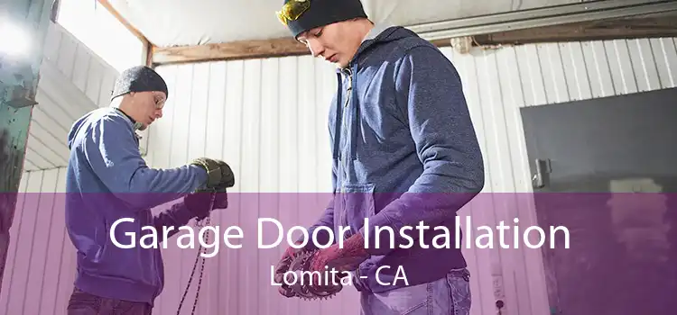 Garage Door Installation Lomita - CA