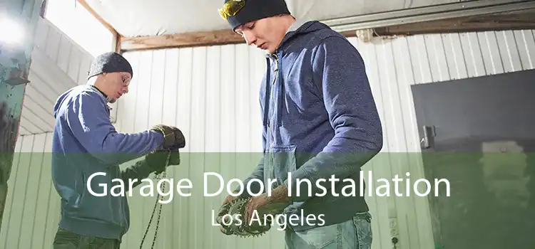 Garage Door Installation Los Angeles