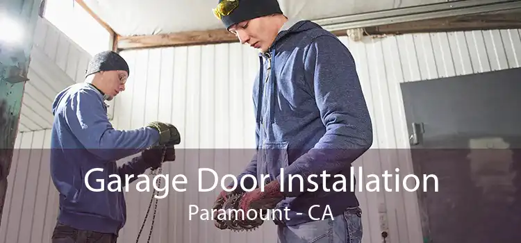 Garage Door Installation Paramount - CA