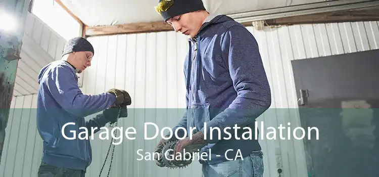 Garage Door Installation San Gabriel - CA