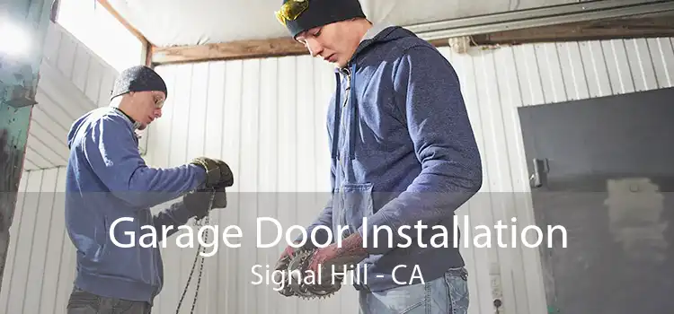 Garage Door Installation Signal Hill - CA