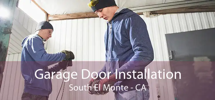 Garage Door Installation South El Monte - CA