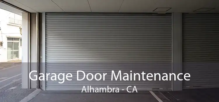 Garage Door Maintenance Alhambra - CA