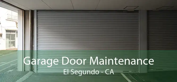 Garage Door Maintenance El Segundo - CA