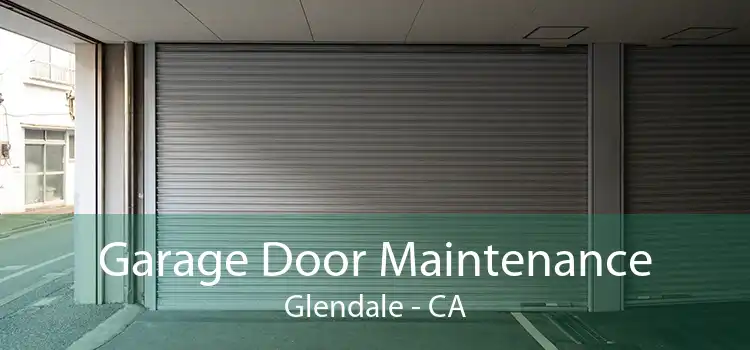 Garage Door Maintenance Glendale - CA