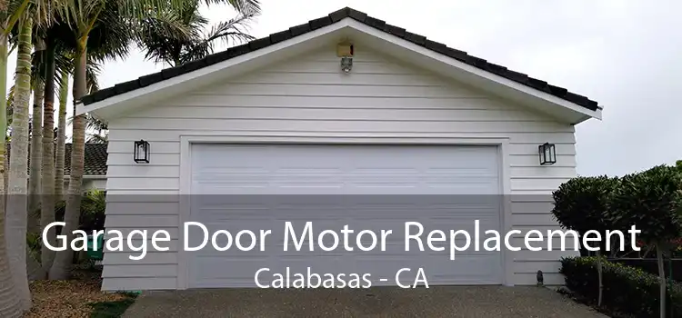 Garage Door Motor Replacement Calabasas - CA