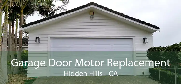 Garage Door Motor Replacement Hidden Hills - CA