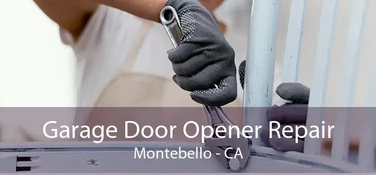 Garage Door Opener Repair Montebello - CA