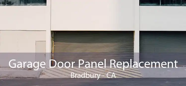 Garage Door Panel Replacement Bradbury - CA