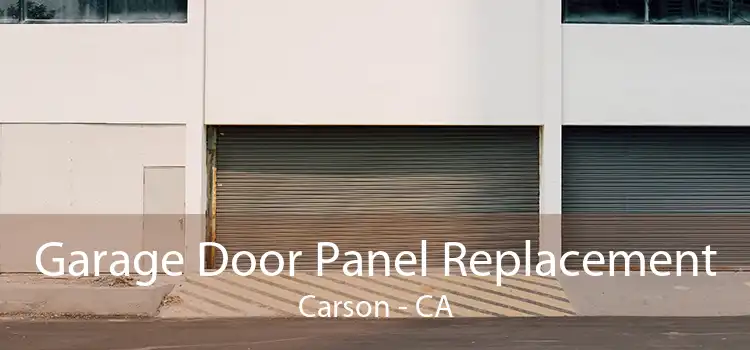 Garage Door Panel Replacement Carson - CA