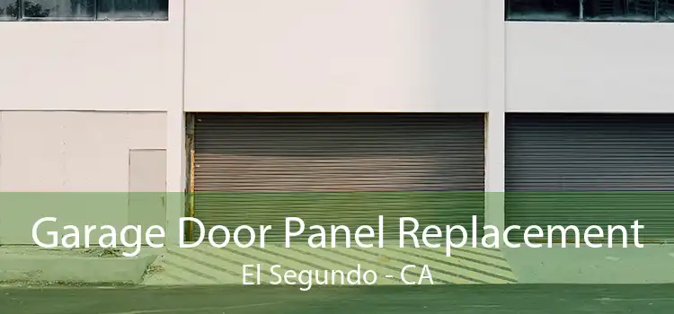 Garage Door Panel Replacement El Segundo - CA