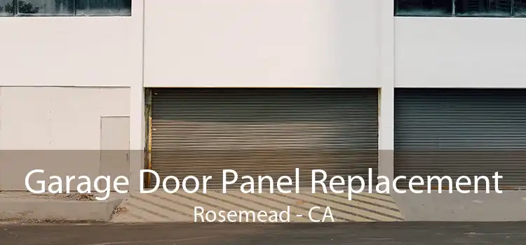 Garage Door Panel Replacement Rosemead - CA