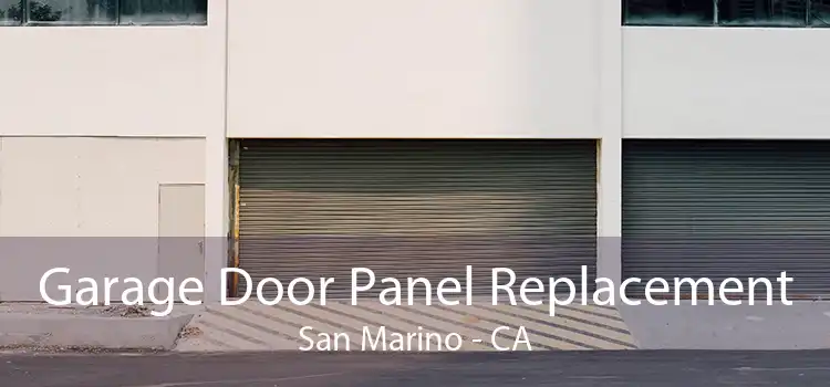 Garage Door Panel Replacement San Marino - CA