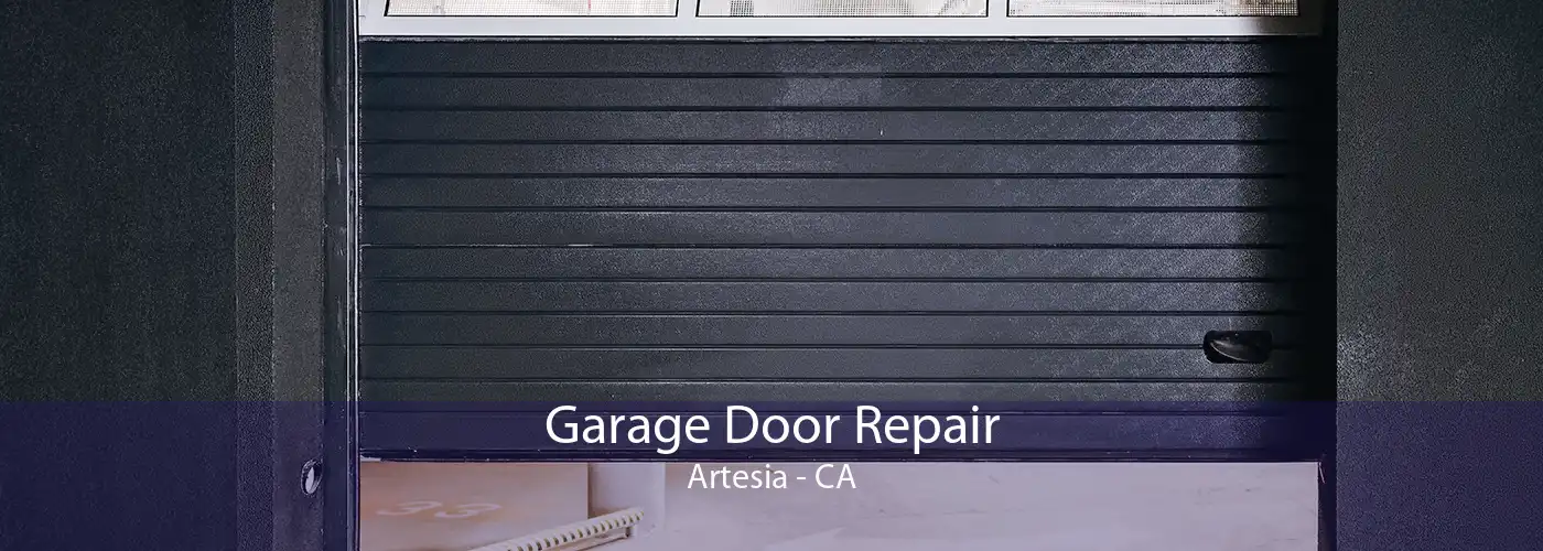 Garage Door Repair Artesia - CA