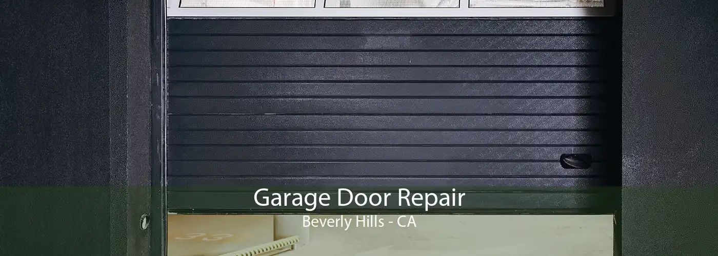 Garage Door Repair Beverly Hills - CA