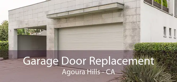 Garage Door Replacement Agoura Hills - CA
