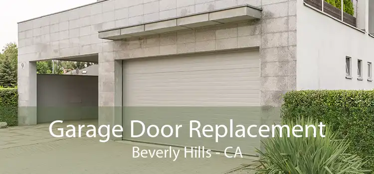 Garage Door Replacement Beverly Hills - CA