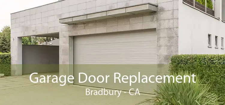 Garage Door Replacement Bradbury - CA