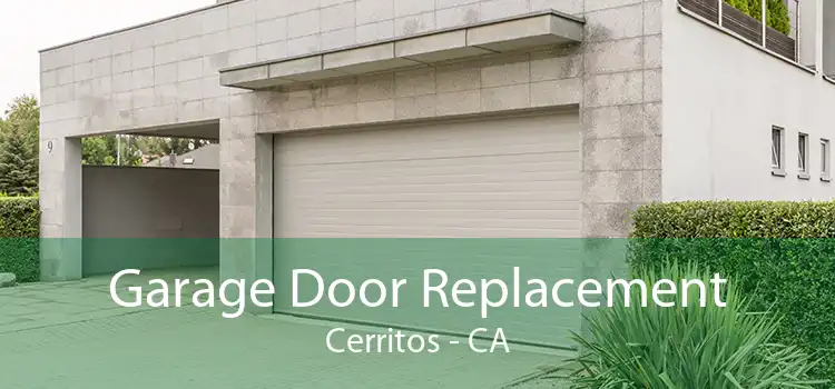 Garage Door Replacement Cerritos - CA
