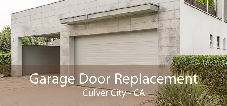 Garage Door Replacement Culver City - CA