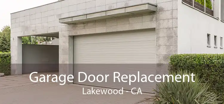 Garage Door Replacement Lakewood - CA