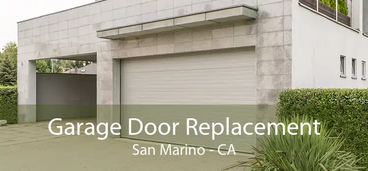 Garage Door Replacement San Marino - CA