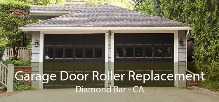 Garage Door Roller Replacement Diamond Bar - CA
