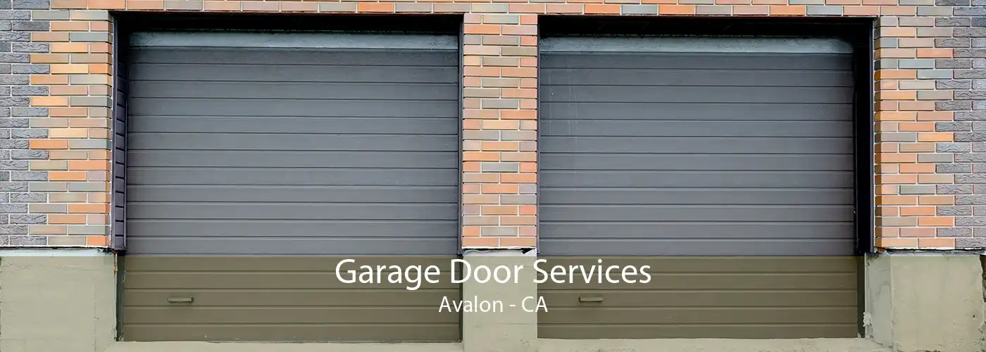 Garage Door Services Avalon - CA