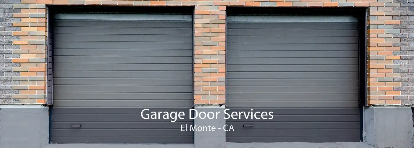Garage Door Services El Monte - CA