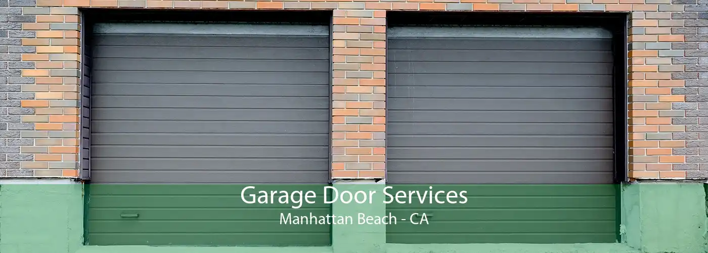 Garage Door Services Manhattan Beach - CA