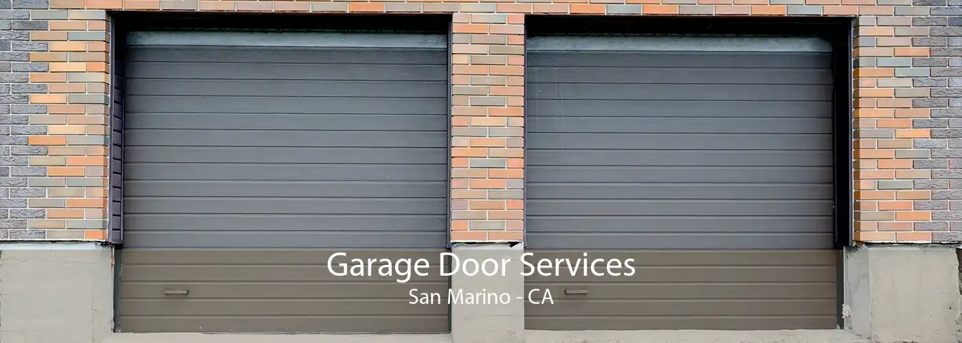 Garage Door Services San Marino - CA