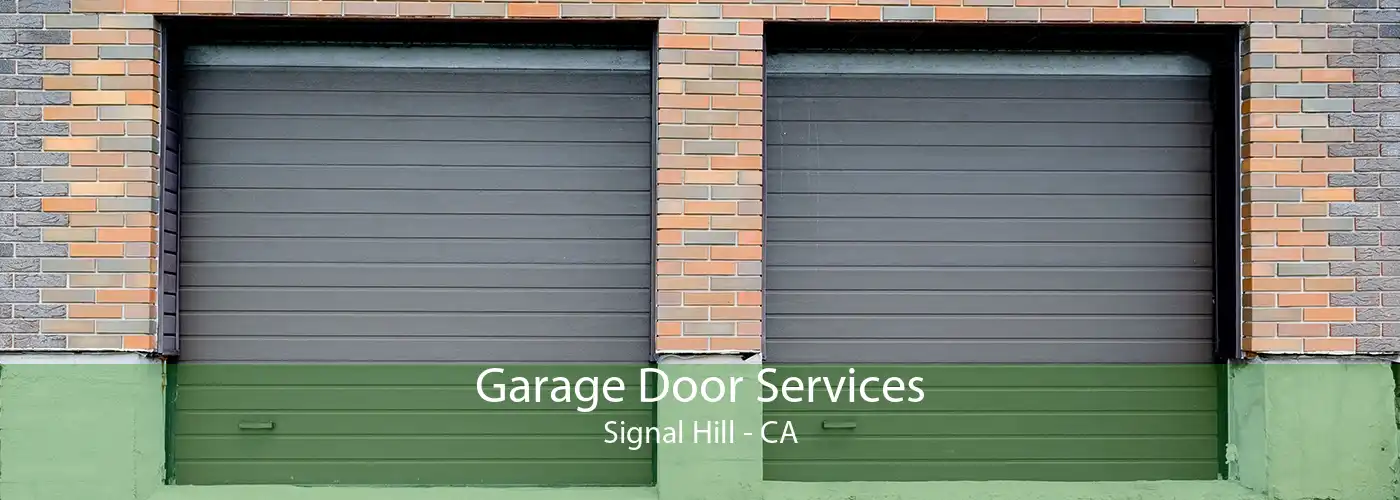 Garage Door Services Signal Hill - CA
