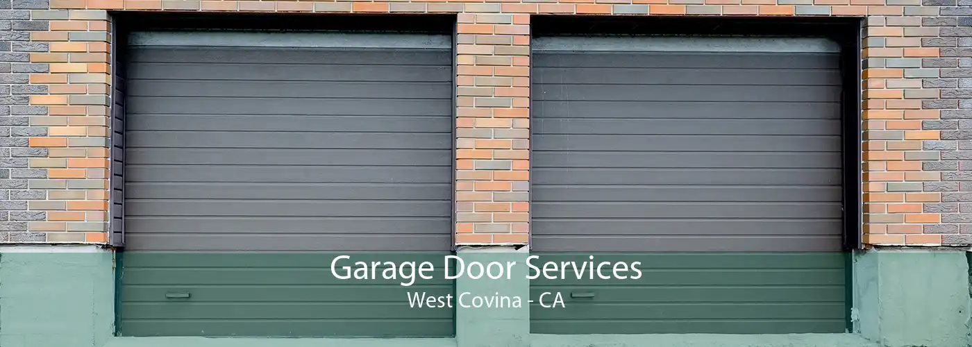 Garage Door Services West Covina - CA